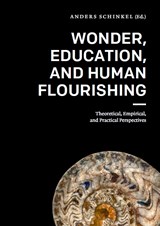 Wonder, Education, and Human Flourishing - Anders Schinkel - 9789086598236