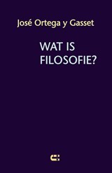 Wat is filosofie? | J. Ortega y Gasset | 