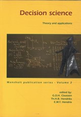 Decision science - G.D.H. Claassen ; Th.H.B. Hendriks ; E.M.T. Hendrix - 9789086860012