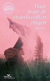 Daar waar de rivierkreeften zingen - Delia Owens - 9789086967384