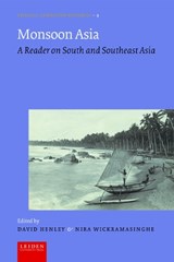 Monsoon Asia - Nira Wickramasinghe ; David Henley - 9789087283902