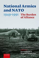 National Armies and NATO, 1949-1991 - Jan Hoffenaar ; Brian McAllister Linn - 9789087284817