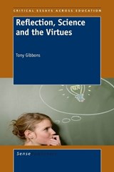Reflection, Science and the Virtues - Tony Gibbons - 9789087908713