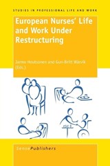 European Nurses' Life and Work Under Restructuring -  - 9789087909802
