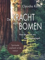 De kracht van bomen - Claudia Köller - 9789088402258