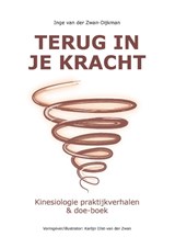 Terug in je kracht - Inge van der Zwan-Dijkman - 9789088402593