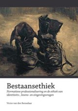 Bestaansethiek - V. van den Bersselaar - 9789088500695