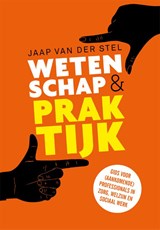 Wetenschap en praktijk - Jaap van der Stel - 9789088509025