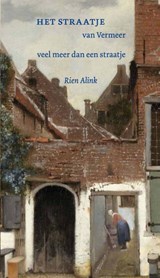 Het straatje van Vermeer - Rien Alink - 9789088601965