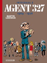 Agent 327 1969-1976 - Martin Lodewijk - 9789088864360