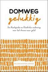 Domweg gelukkig - Willem Maarten Dekker - 9789088974731