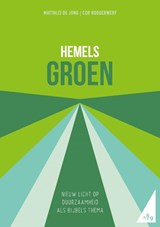 Hemels groen - Matthijs de Jong ; Cor Hoogerwerf - 9789089122803