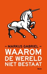 Waarom de wereld niet bestaat - Markus Gabriel - 9789089532718