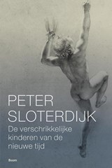 De verschrikkelijke kinderen van de nieuwe tijd | Peter Sloterdijk | 
