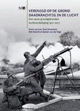 Verenigd op de grond, daadkrachtig in de lucht - Erwin van Loo ; Dirk Starink ; Sven Maaskant ; Quirijn van der Vegt - 9789089537027