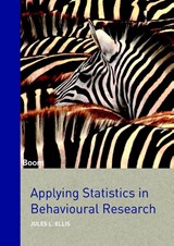 Applying statistics in behavioural research - Jules L. Ellis - 9789089539892