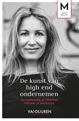 De kunst van high end ondernemen - Meriam Slijkerman - 9789089655295