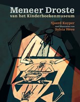 Meneer Droste van het Kinderboekenmuseum - Sjoerd Kuyper - 9789089673404