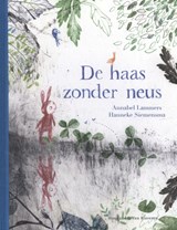 De haas zonder neus - Annabel Lammers - 9789089673503