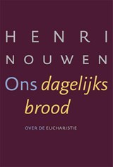Ons dagelijks brood - Henri Nouwen - 9789089722683