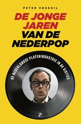 De jonge jaren van de Nederpop - Peter Voskuil - 9789089753076