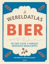 De wereldatlas Bier - Tim Webb ; Stephen Beaumont - 9789089897527