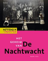 Het geheim van De Nachtwacht - Marc Pos - 9789089898852