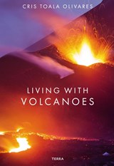 Living with Volcanoes - Cris Toala Olivares - 9789089898975