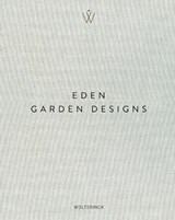 Eden - Garden Designs - Marcel Wolterinck - 9789089899453