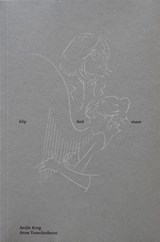 klip lied snaar - Antjie Krog ; Anne Vanschothorst - 9789090343389