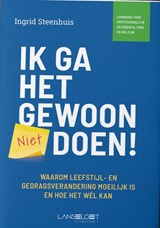 Ik ga het gewoon doen! - Ingrid Steenhuis - 9789090354125