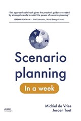 Scenario planning in a week - Michiel de Vries ; Jeroen Toet - 9789090374468