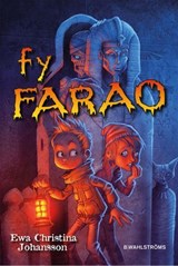 Fy Farao - Johan Egerkrans ; Ewa Christina Johansson - 9789132169373