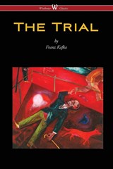 The Trial (Wisehouse Classics Edition) - Franz Kafka - 9789176372210