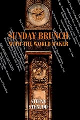 Sunday Brunch with the World Maker - Stefan Stenudd - 9789178940851