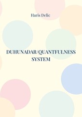 Duhunadar/Quantfulness system