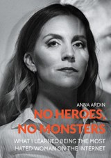 No Heroes, No Monsters - Anna Ardin - 9789180576116