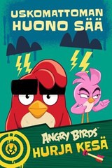Angry Birds: Uskomattoman huono sää - Nina Mäki-Kihniä ; Rob Kutner ; Nina Bargiel - 9789180841252