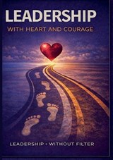 Leadership with Heart and Courage - Jan Stefors - 9789180978262