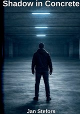 Shadow in Concrete - Jan Stefors - 9789180978354