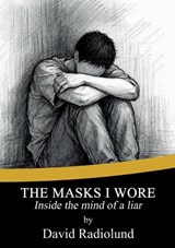 The Masks I Wore - David Radiolund - 9789181142990