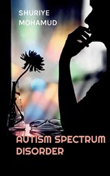 Autism Spectrum Disorder - Shuriye Mohamud - 9789181342338