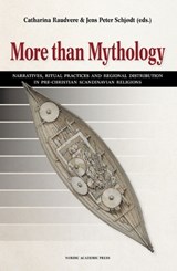 More than Mythology - Catharina Raudvere ; Jens Peter Schjodt - 9789185509713