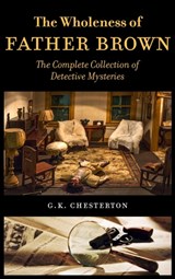 The Wholeness of Father Brown - G K Chesterton - 9789187611230