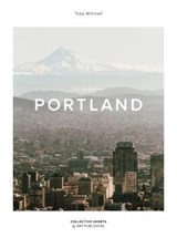 The Weekender Portland - Toby Mitchell - 9789187815348