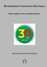 Revolutionary Constructive Resistance, Benin 1989 in context and perspective - Stellan Vinthagen ; Jorgen Johansen - 9789188061362