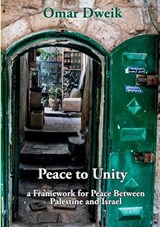 Peace to Unity - Omar Dweik - 9789188061508