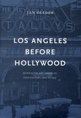 Los Angeles Before Hollywood - Jan Olsson - 9789188468062