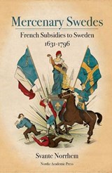 Mercenary Swedes - Svante Norrhem - 9789188661821