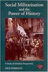 Social Militarisation & the Power of History - HARRISON,  Dick - 9789189116085